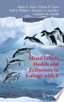 Mixed effects models and extensions in ecology with R /