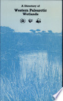 Directory of wetlands of international importance in the Western Palearctic /