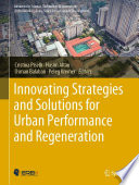 Innovating Strategies and Solutions for Urban Performance and Regeneration /