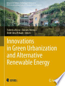 Innovations in Green Urbanization and Alternative Renewable Energy /