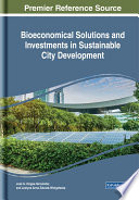 Bioeconomical solutions and investments in sustainable city development /