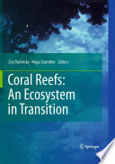 Coral reefs : an ecosystem in transition /