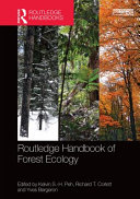 Routledge handbook of forest ecology /