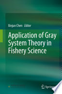 Application of Gray System Theory in Fishery Science /