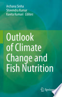 Outlook of Climate Change and Fish Nutrition /