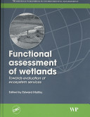 Functional assessment of wetlands : towards evaluation of ecosystem services /