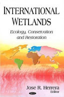 International wetlands : ecology, conservation, and restoration /