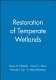 Restoration of temperate wetlands /