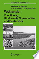 Wetlands : functioning, biodiversity conservation, and restoration /