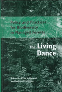 Policy and practices for biodiversity in managed forests : the living dance /