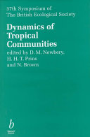 Dynamics of tropical communities : the 37th Symposium of the British Ecological Society, Cambridge University, 1996 /