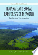 Temperate and boreal rainforests of the world : ecology and conservation /
