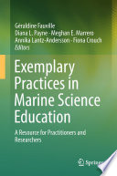 Exemplary Practices in Marine Science Education : A Resource for Practitioners and Researchers /