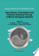 Recruitment, colonisation, and physical-chemical forcing in marine biological systems /