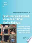 Biodiversity in enclosed seas and artificial marine habitats : proceedings of the 39th European Marine Biology Symposium, held in Genoa, Italy, 21-24 July 2004 /