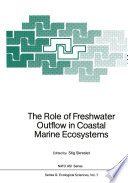 The role of freshwater outflow in coastal marine ecosystems /