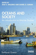 Oceans and society : an introduction to marine studies /