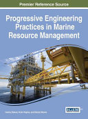 Progressive engineering practices in marine resource management /