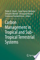 Carbon Management in Tropical and Sub-Tropical Terrestrial Systems /