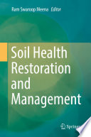 Soil Health Restoration and Management /