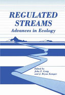 Regulated streams : advances in ecology /