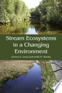 Stream ecosystems in a changing environment /