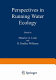 Perspectives in running water ecology /