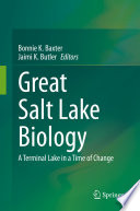 Great Salt Lake Biology : A Terminal Lake in a Time of Change /