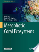 Mesophotic Coral Ecosystems /