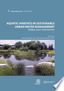 Aquatic Habitats in Sustainable Urban Water Management : Urban Water Series - UNESCO-IHP /