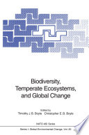 Biodiversity, temperate ecosystems, and global change /
