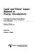 Land and water issues related to energy development : proceedings of the Fourth Annual Meeting of the International Society of Petroleum Industry Biologists, Denver, Colorado, September 22-25, 1981 /