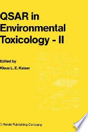 QSAR in environmental toxicology--II : proceedings of the 2nd International Workshop on QSAR in Environmental Toxicology, held at McMaster University, Hamilton, Ontario, Canada, June 9-13, 1986 /