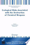 Ecological risks associated with the destruction of chemical weapons /