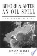 Before and after an oil spill : the Arthur Kill /