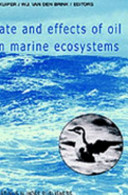 Fate and effects of oil in marine ecosystems : proceedings of the Conference on Oil Pollution /