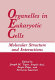Organelles in eukaryotic cells : molecular structure and interactions /