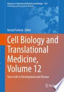 Cell Biology and Translational Medicine, Volume 12 : Stem Cells in Development and Disease /