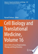 Cell Biology and Translational Medicine, Volume 16 : Stem Cells in Tissue Regeneration, Therapy and Drug Discovery /