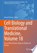 Cell Biology and Translational Medicine, Volume 18 : Tissue Differentiation, Repair in Health and Disease /