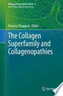 The Collagen Superfamily and Collagenopathies /