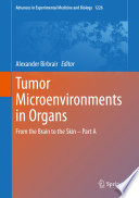 Tumor Microenvironments in Organs : From the Brain to the Skin - Part A /