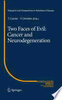 Two faces of evil : cancer and neurodegeneration /
