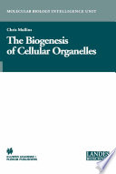 The biogenesis of cellular organelles /