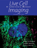 Live cell imaging : a laboratory manual /