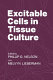 Excitable cells in tissue culture /