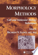 Morphology methods : cell and molecular biology techniques /