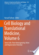 Cell Biology and Translational Medicine, Volume 6 : Stem Cells: Their Heterogeneity, Niche and Regenerative Potential /