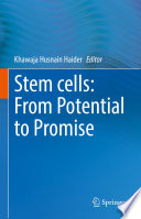 Stem cells: From Potential to Promise /
