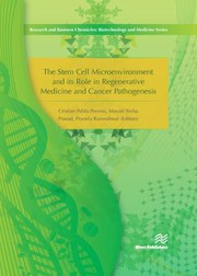 The stem cell microenvironment and its role in regenerative medicine and cancer pathogenesis /